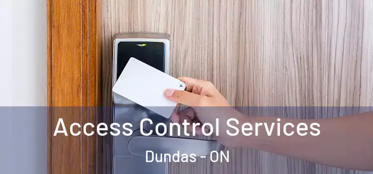  Access Control Services Dundas - ON