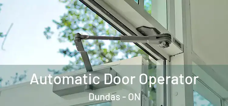 Automatic Door Operator Dundas - ON