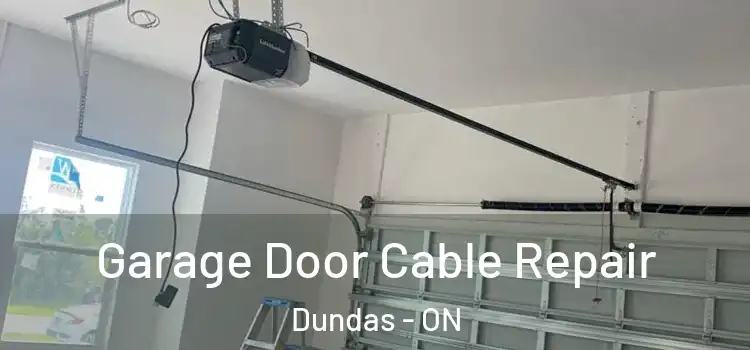  Garage Door Cable Repair Dundas - ON