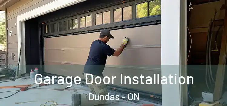  Garage Door Installation Dundas - ON