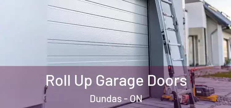  Roll Up Garage Doors Dundas - ON