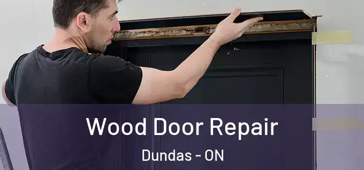 Wood Door Repair Dundas - ON